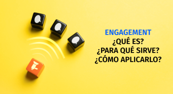 Engagement: qué es, para qué sirve y cómo aplicarlo