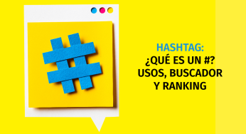 Hashtag: ¿Qué es un #? Usos, Buscador y Ranking